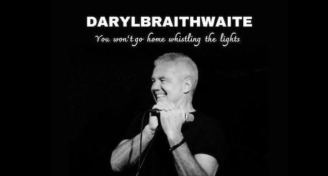 Daryl Braithwaite - You Won\u2019t Go Home Whistling The Lights