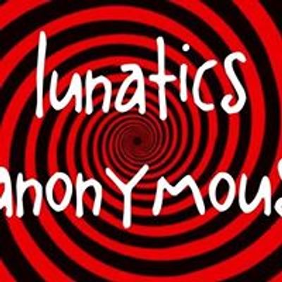 Lunatics Anonymous