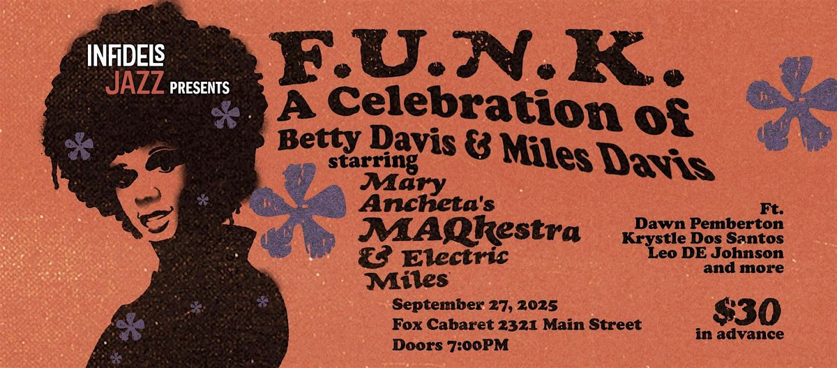 Infidels Jazz Presents: FUNK - A Celebration of Betty Davis & Miles Davis