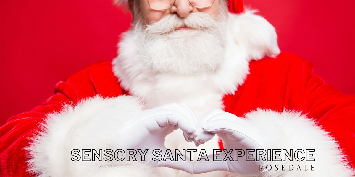 Sensory Santa Experience: Rosedale