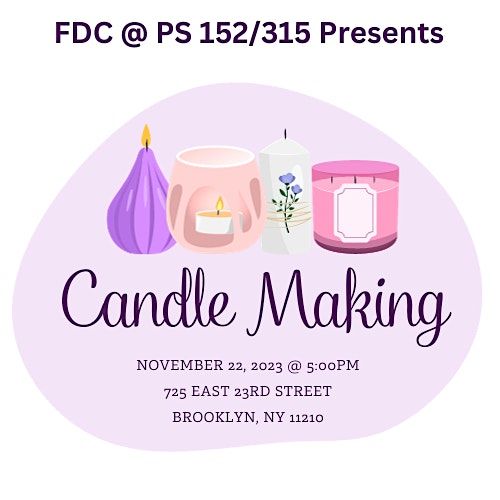 FDC @ PS 152\/315 Candle Making