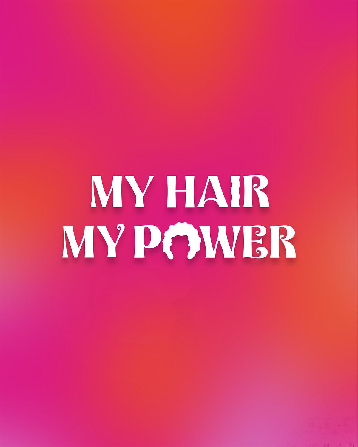 My Hair My Power