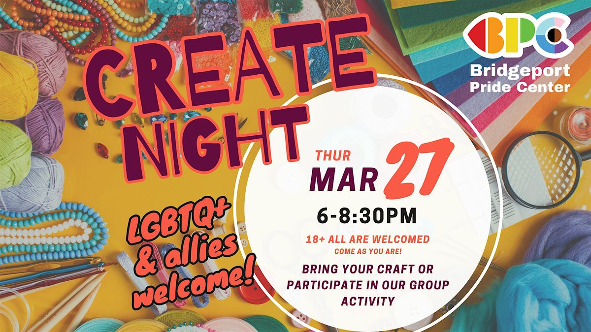 Create Night at the Bridgeport Pride Center