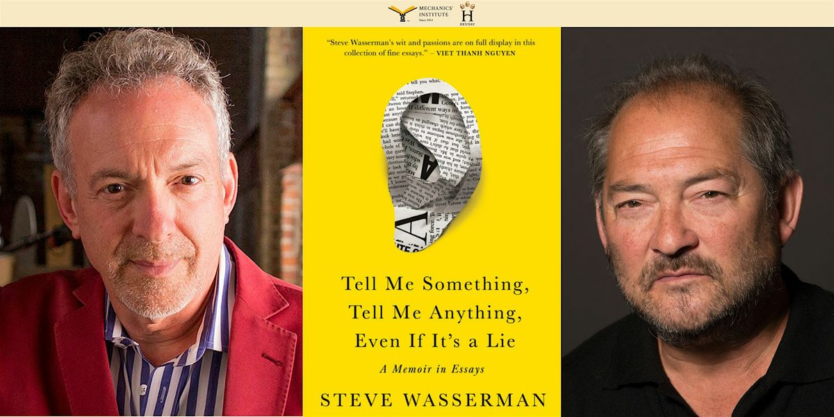 Tell Me Something, Anything, Even If It's a Lie with Steve Wasserman