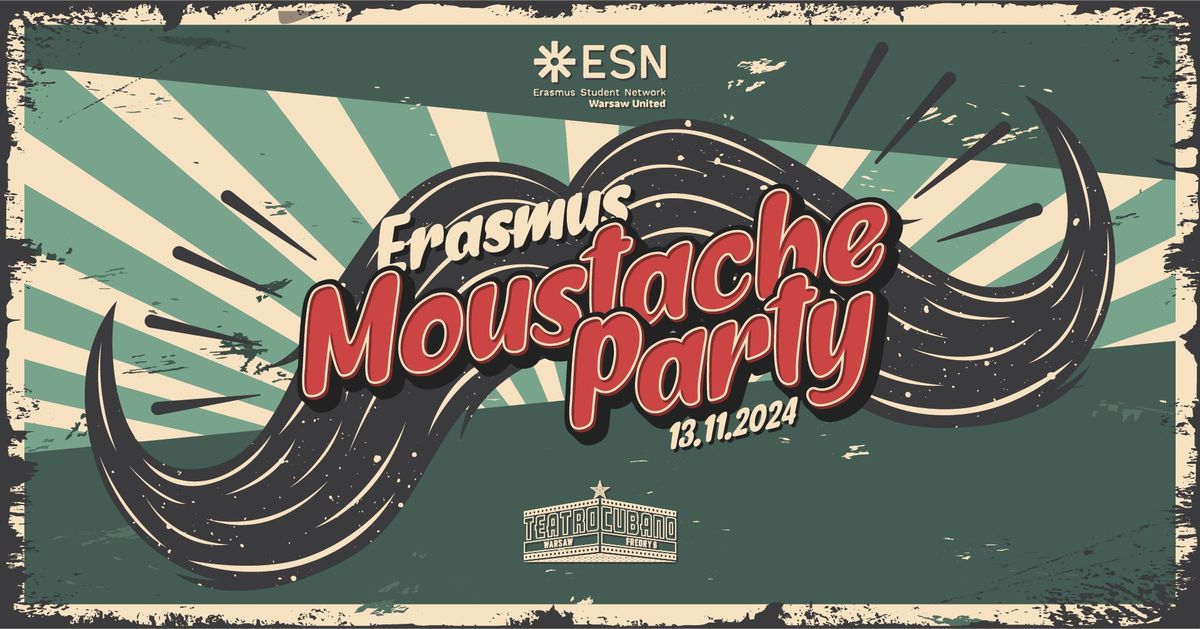 Erasmus Moustache Party x Teatro Cubano x 13.11