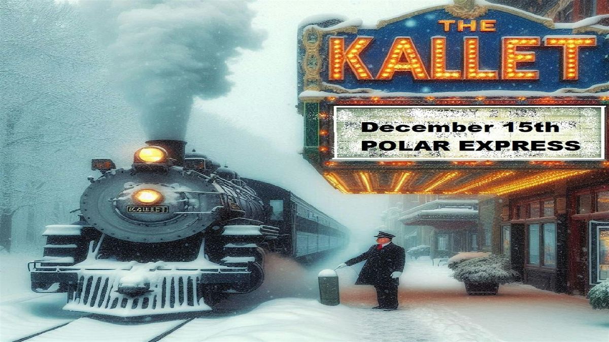 Polar Express Makes a stop at the Kallet