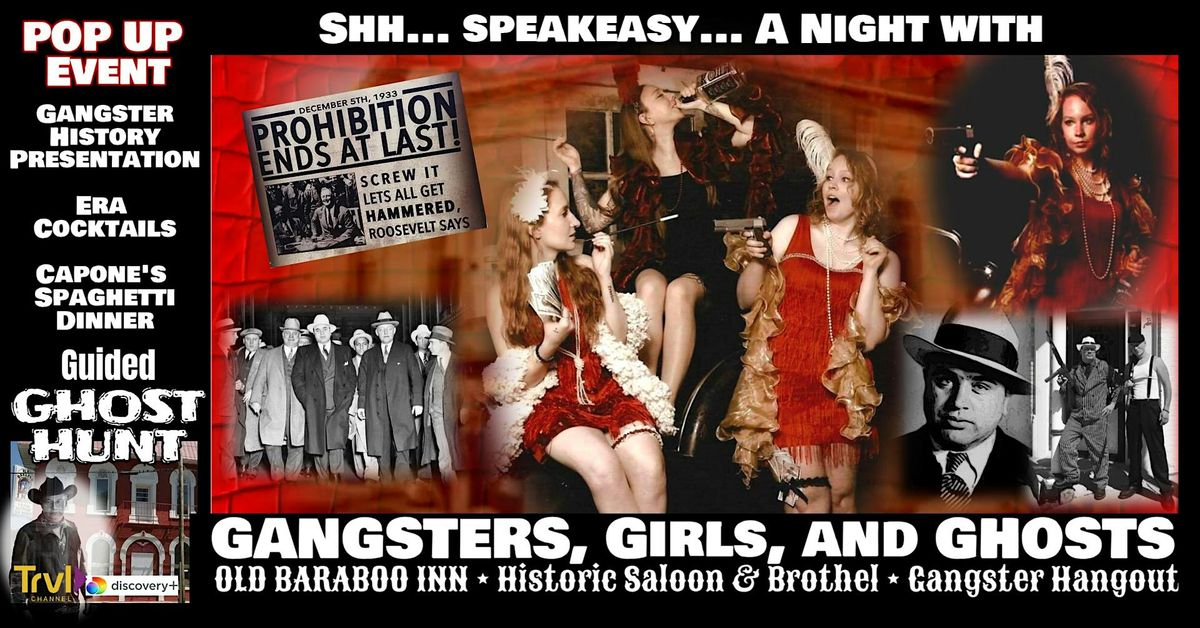 GANGSTERS, GIRLS, & GHOSTS! Throwback: Era Cocktails, Dinner, GHOST HUNT!