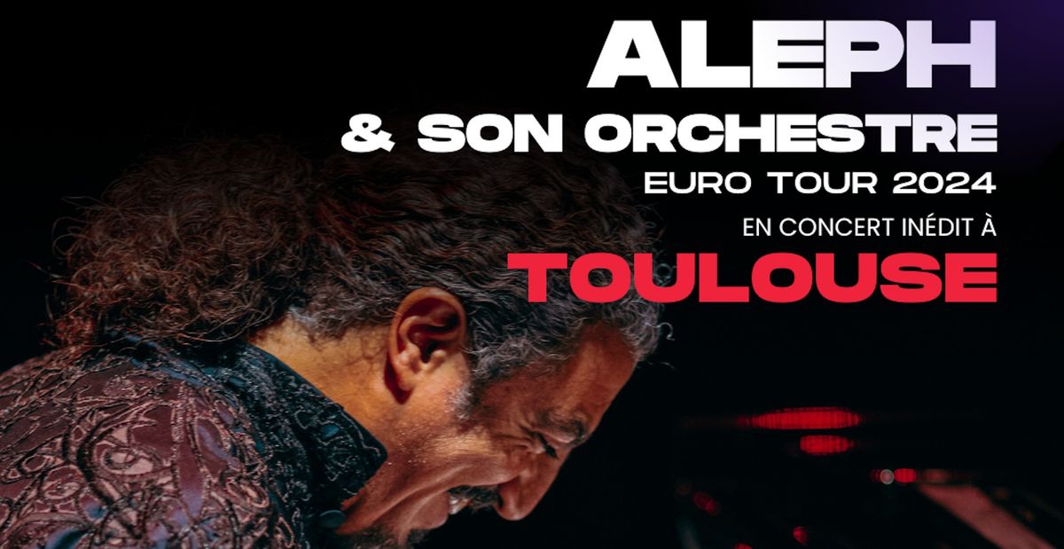 Concert in\u00e9dit "ALEPH ABI SAAD" \u00e0 TOULOUSE