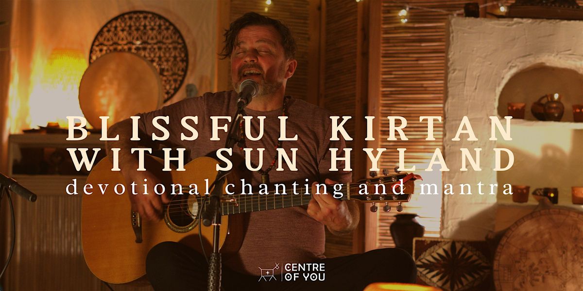 Blissful Kirtan w Sun Hyland - Devotional Chanting & Mantra.