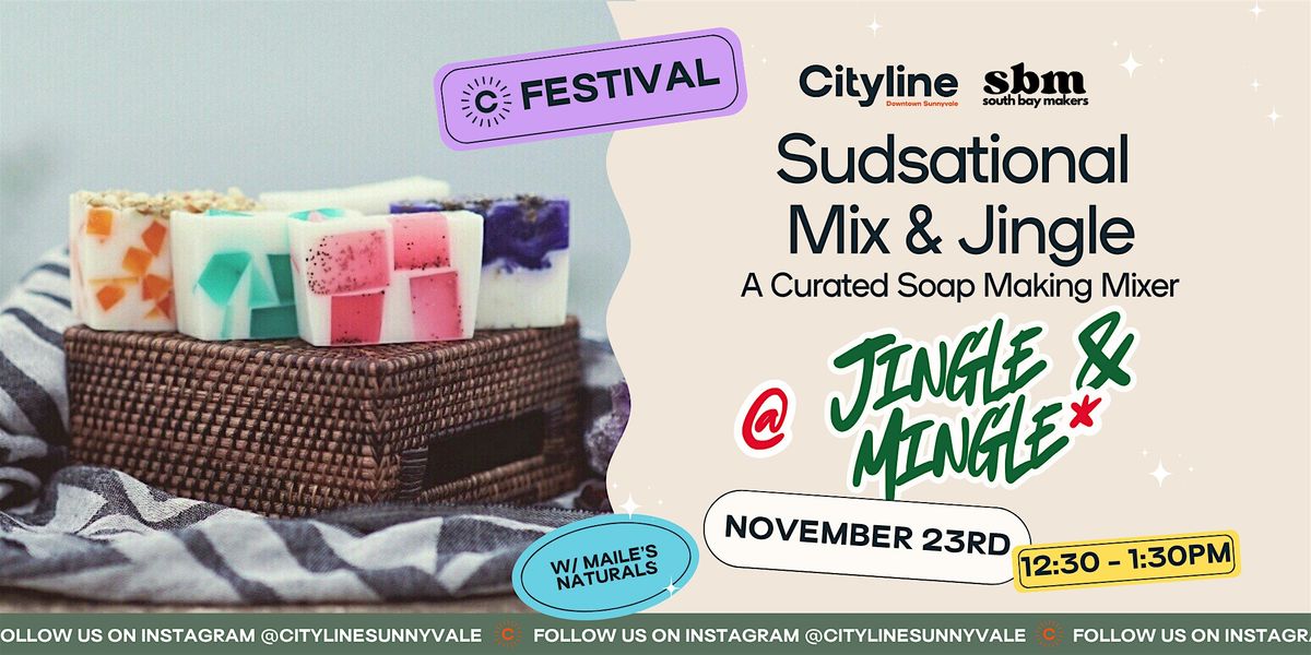 Sudsational Mix & Jingle: Curated Soap-Making Mixer with Maile\u2019s Naturals