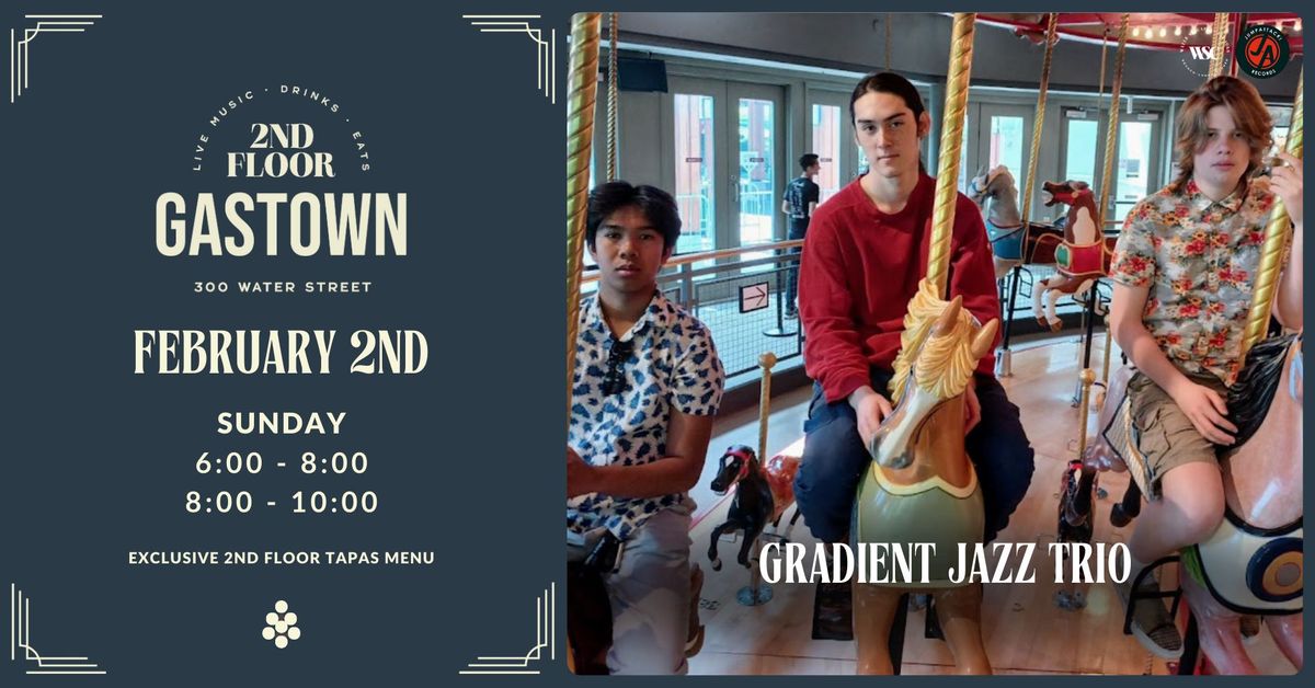 Gradient Jazz Trio LIVE at 2nd Floor Gastown