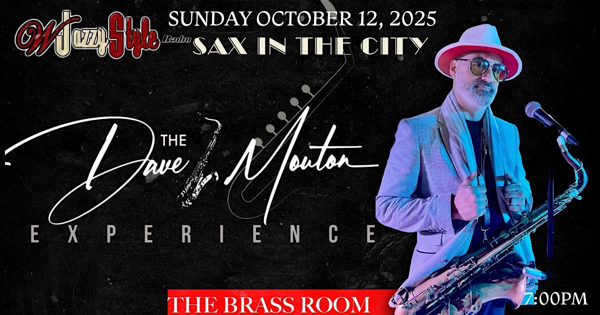 JazzyStyle.net & Souled Out Entertainment Present:  SAX IN THE CITY