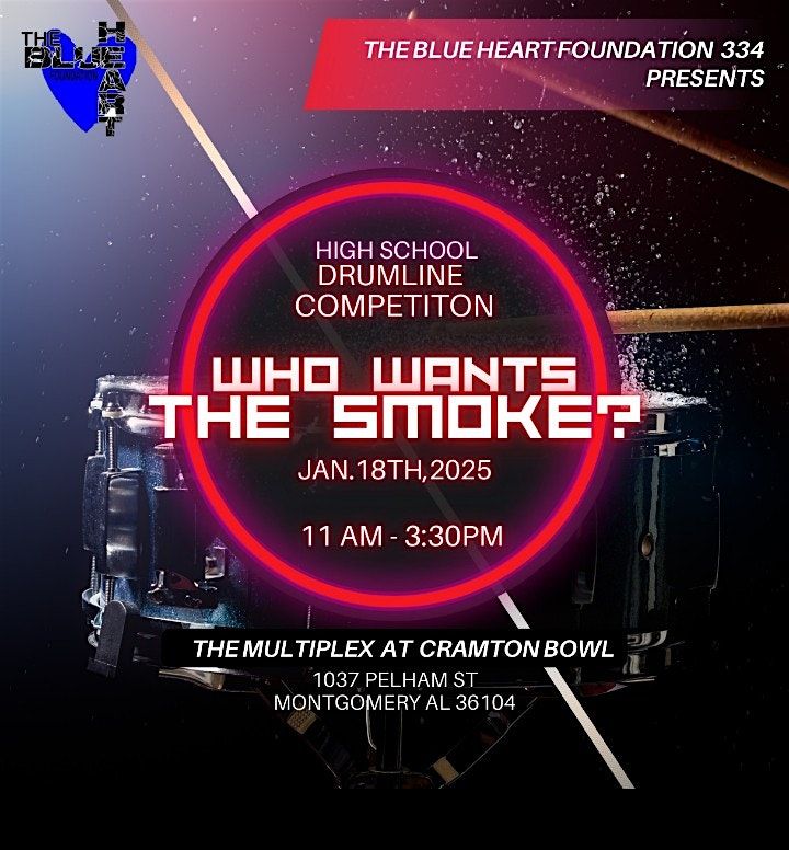 The 3rd Annual "Who Wants The Smoke" High School Drumline Competition