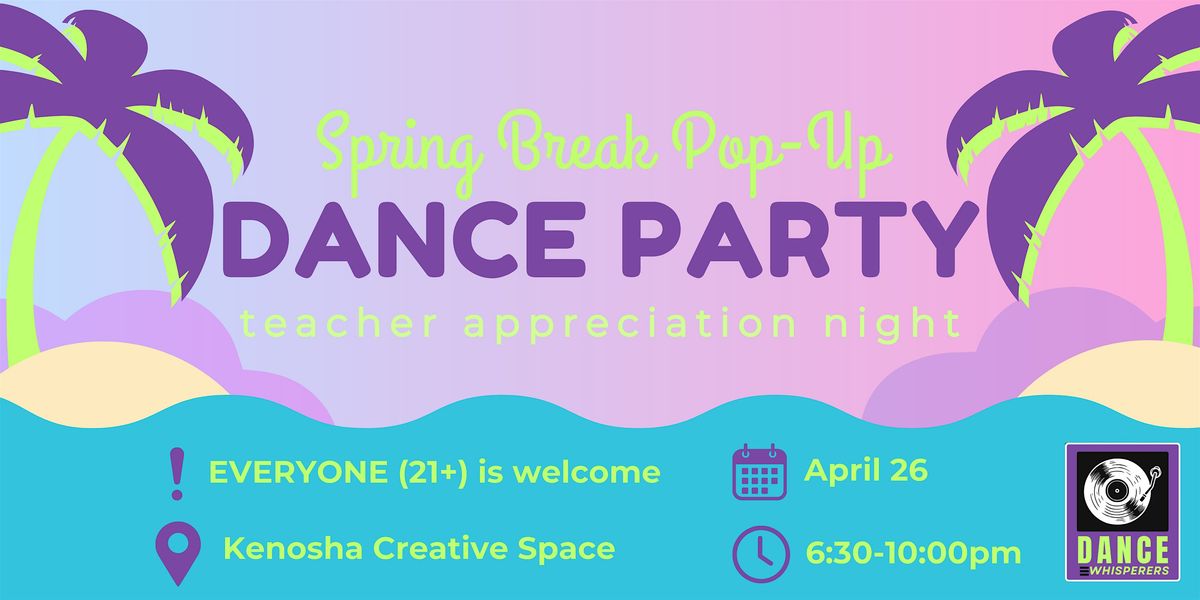 Spring Break Pop-Up Dance Party