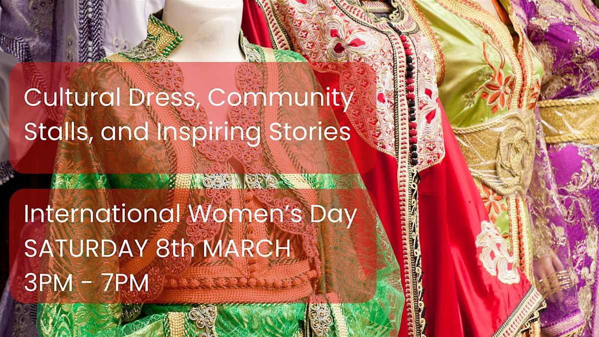 Cultural Dress, Community Stalls and Inspiring Stories - IWD Event