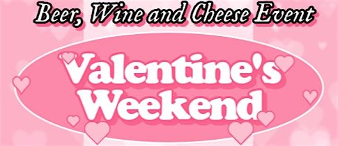 Valentines Beer, Wine and Cheese Pairing  Event