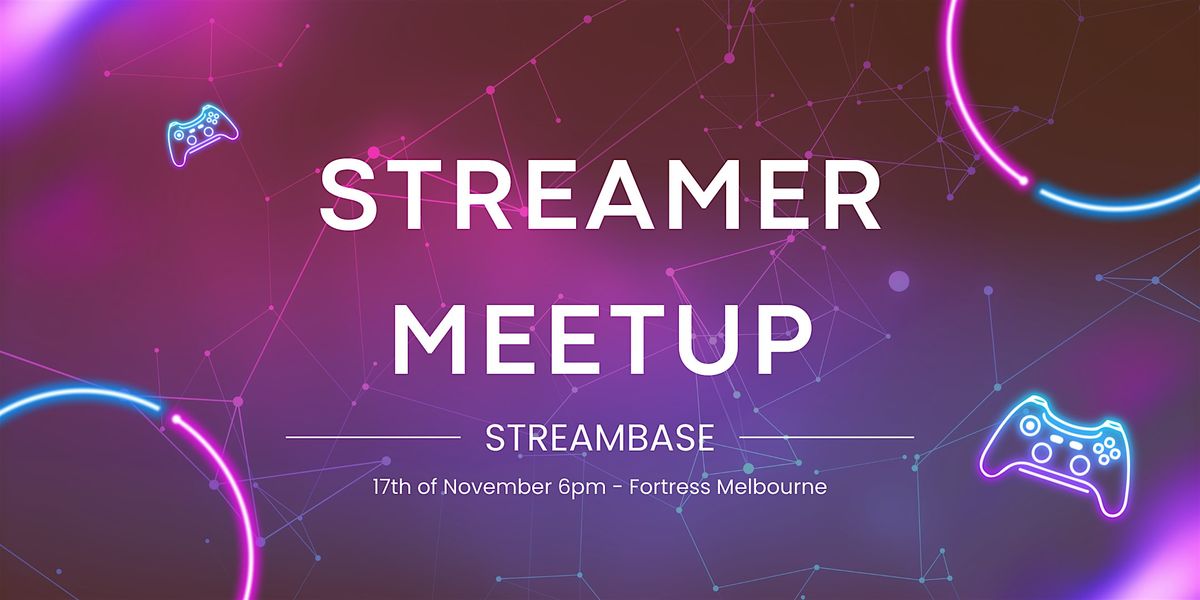 Melbourne Streamer Meetup - Connect, Collaborate, Drink!