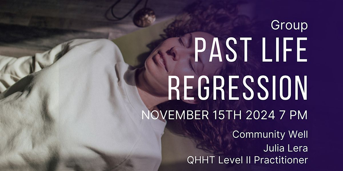 Past Life Regression Group Session - Group QHHT Hypnosis Session