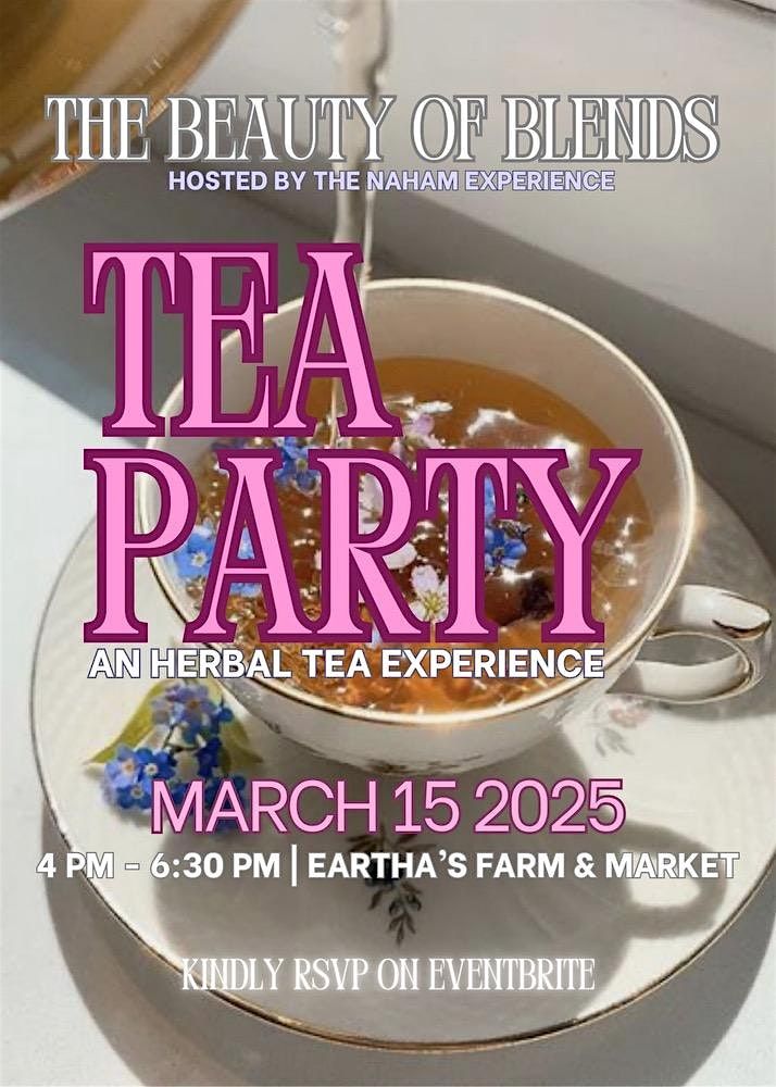 The Beauty of Blends An Herbal Tea Party Experience