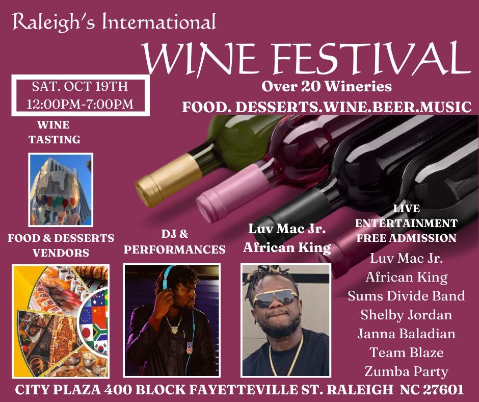 Raleigh's International WINE Festival - This wine is making me AWESOME!