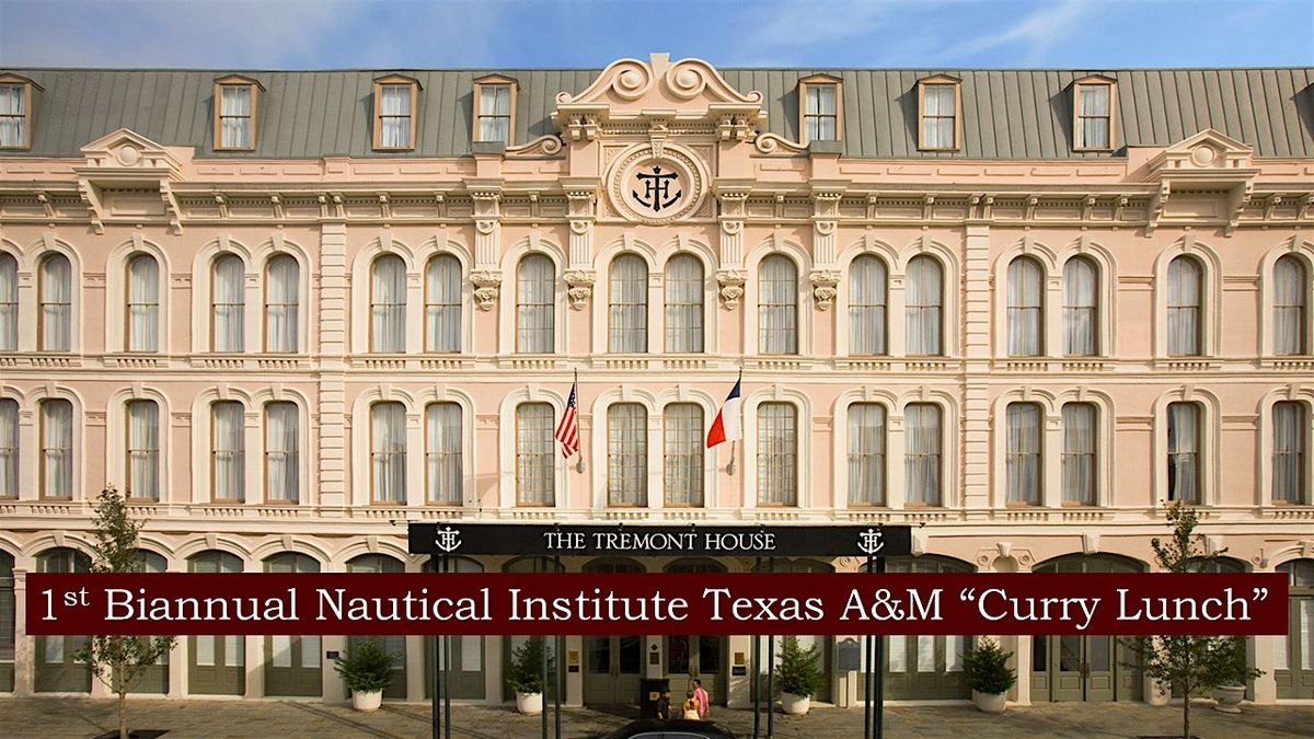 1st Biannual Nautical Institute Gulf Branch | Texas A&M  "Curry Lunch"