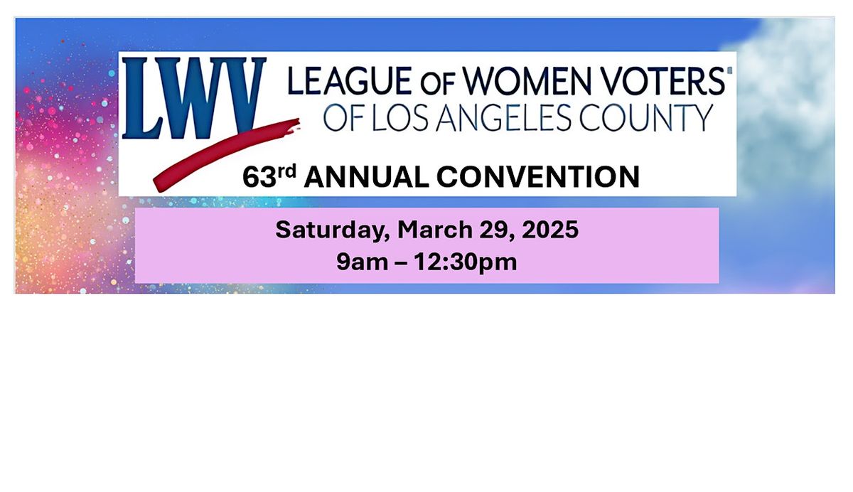 LWV LAC 63rd Annual Convention - LA County Government Reform (Measure G)