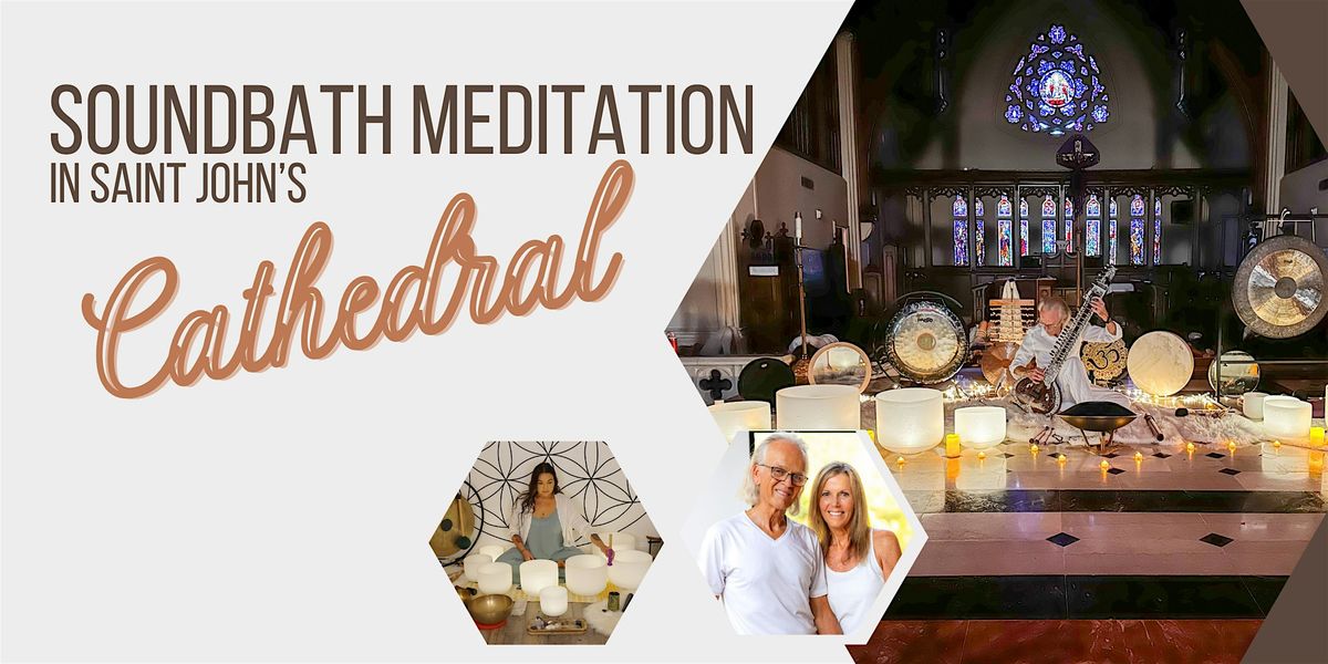 Soundbath Meditation @ The Cathedral at Saint John\u2019s Episcopal Church