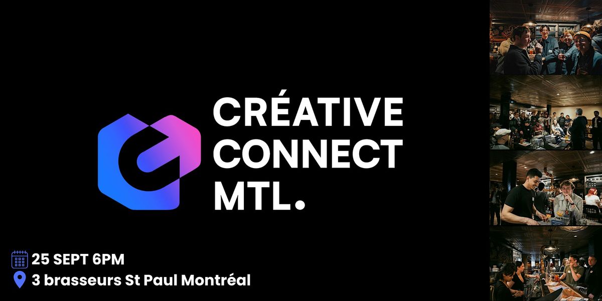Cr\u00e9ative connect mtl #3