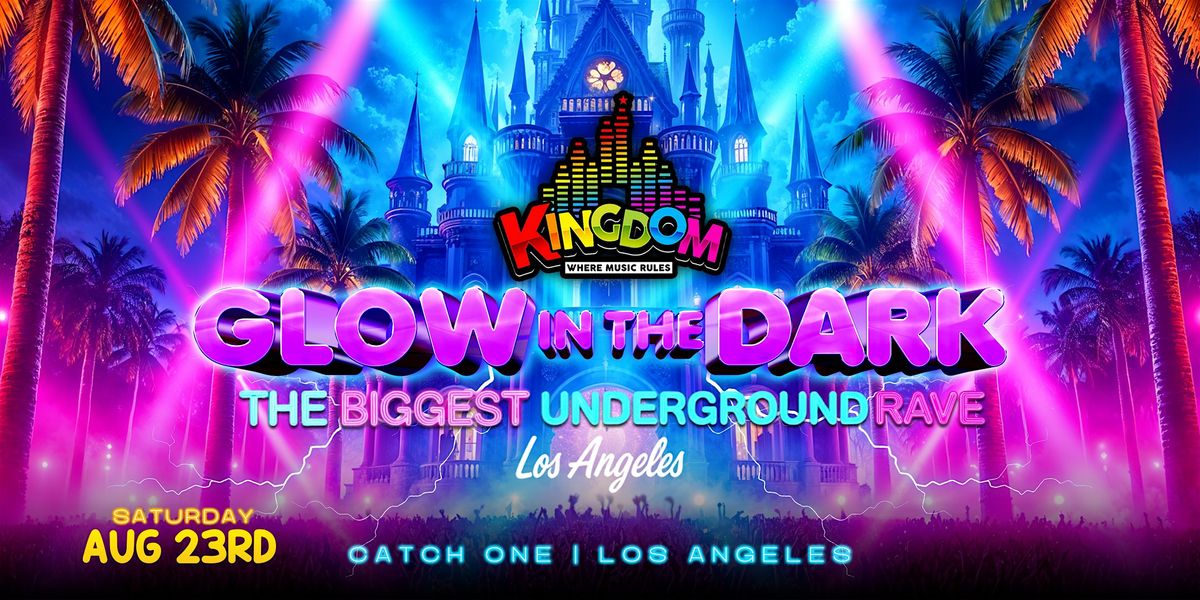 Kingdom Los Angeles | Glow In The Dark