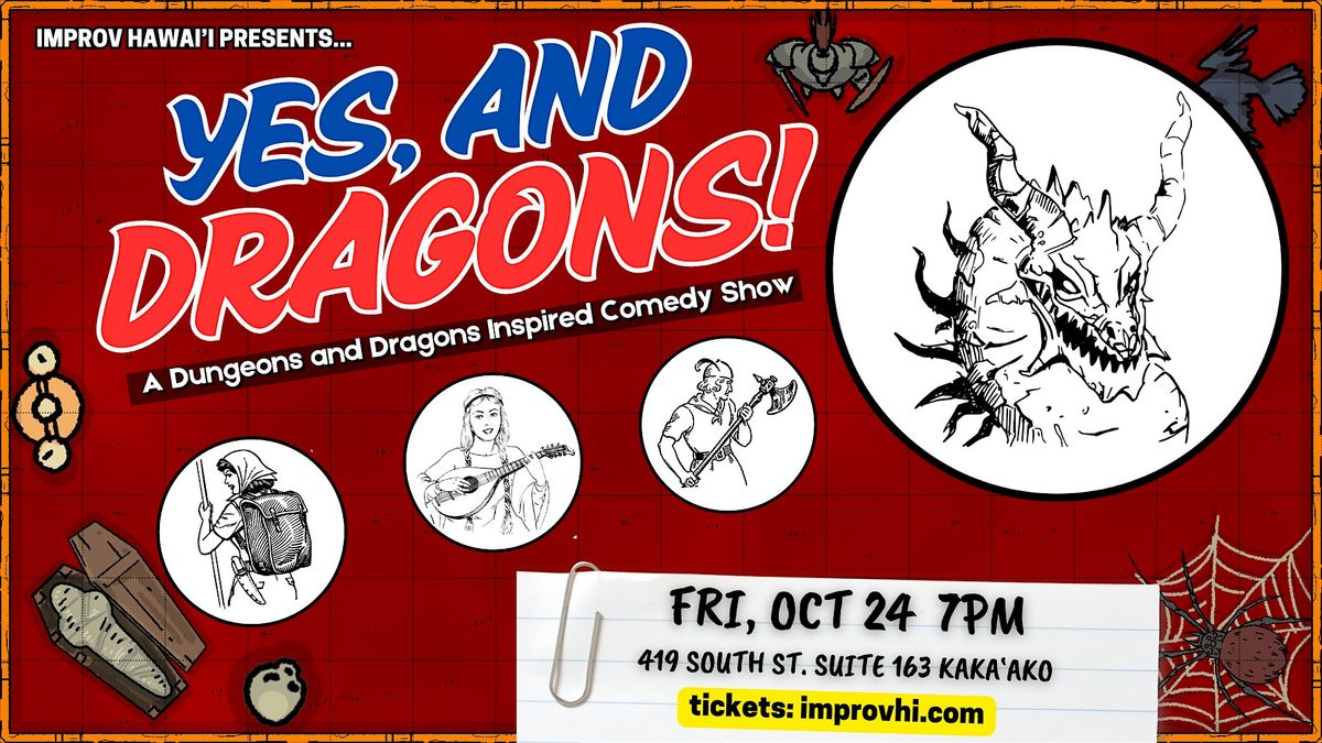 Yes, and Dragons \u2013 A Dungeons & Dragons Inspired HALLOWEEN Improv Show
