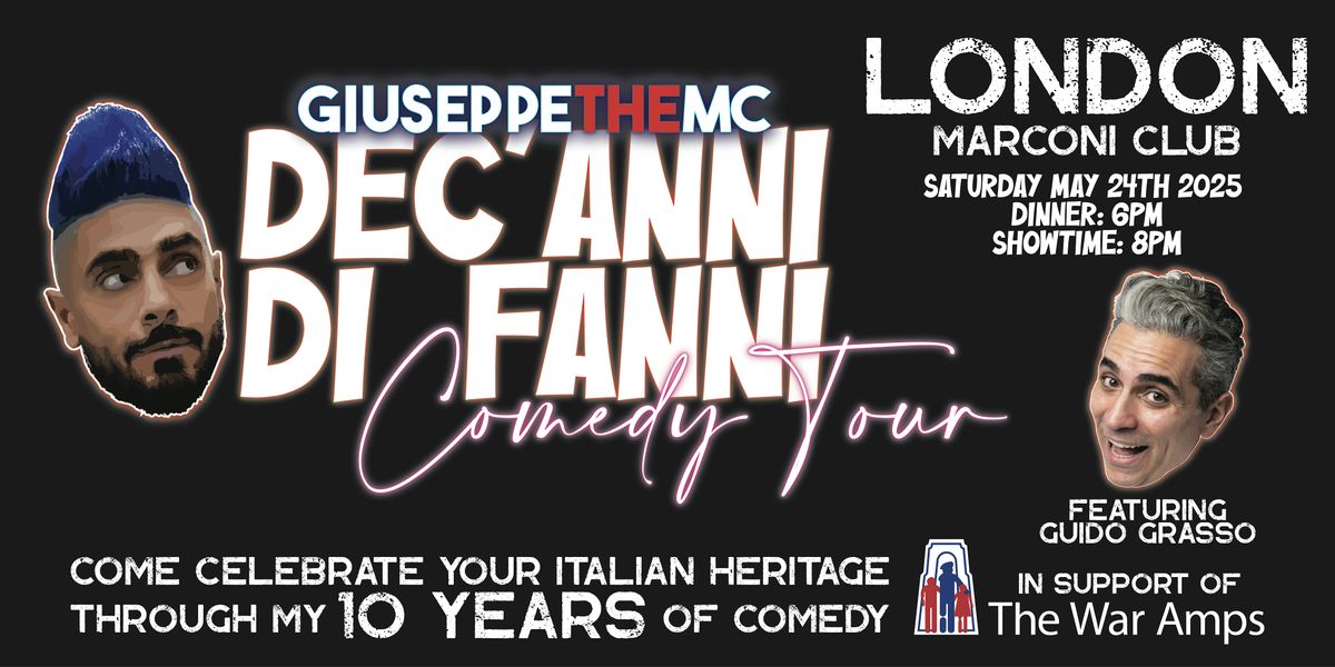 GIUSEPPETHEMC DEC'ANNI DI FANNI COMEDY TOUR: LONDON