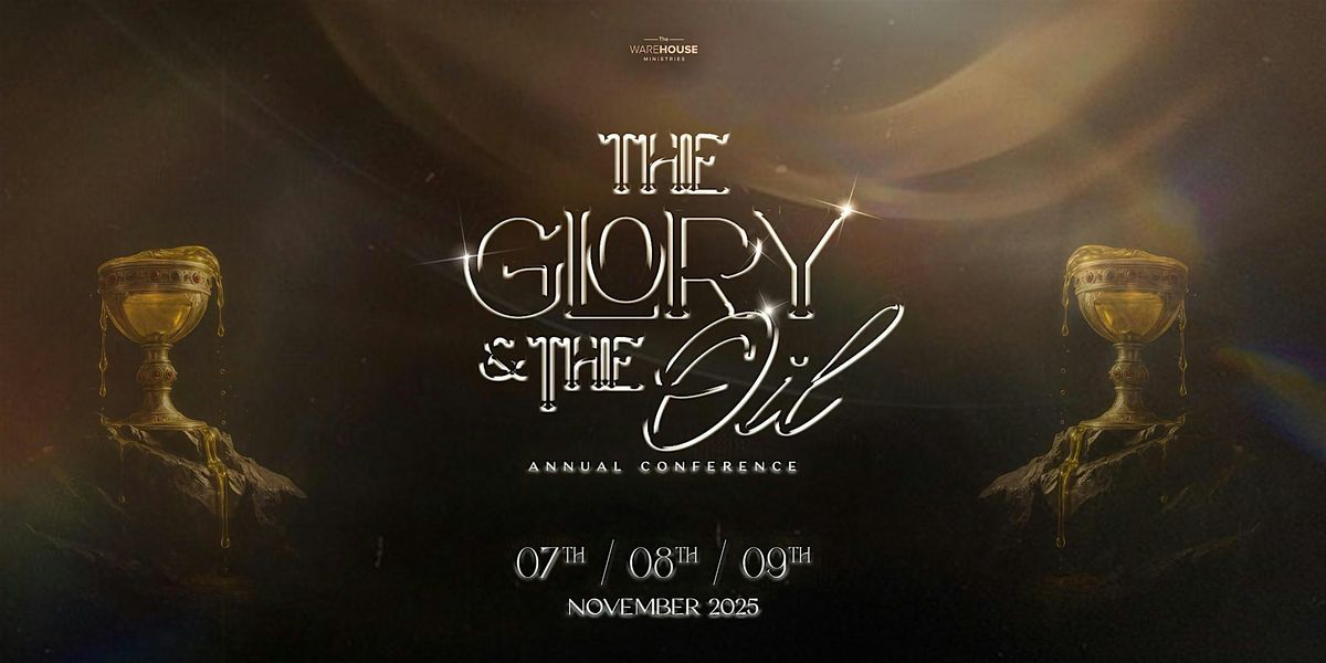 The Glory & The Oil Conference