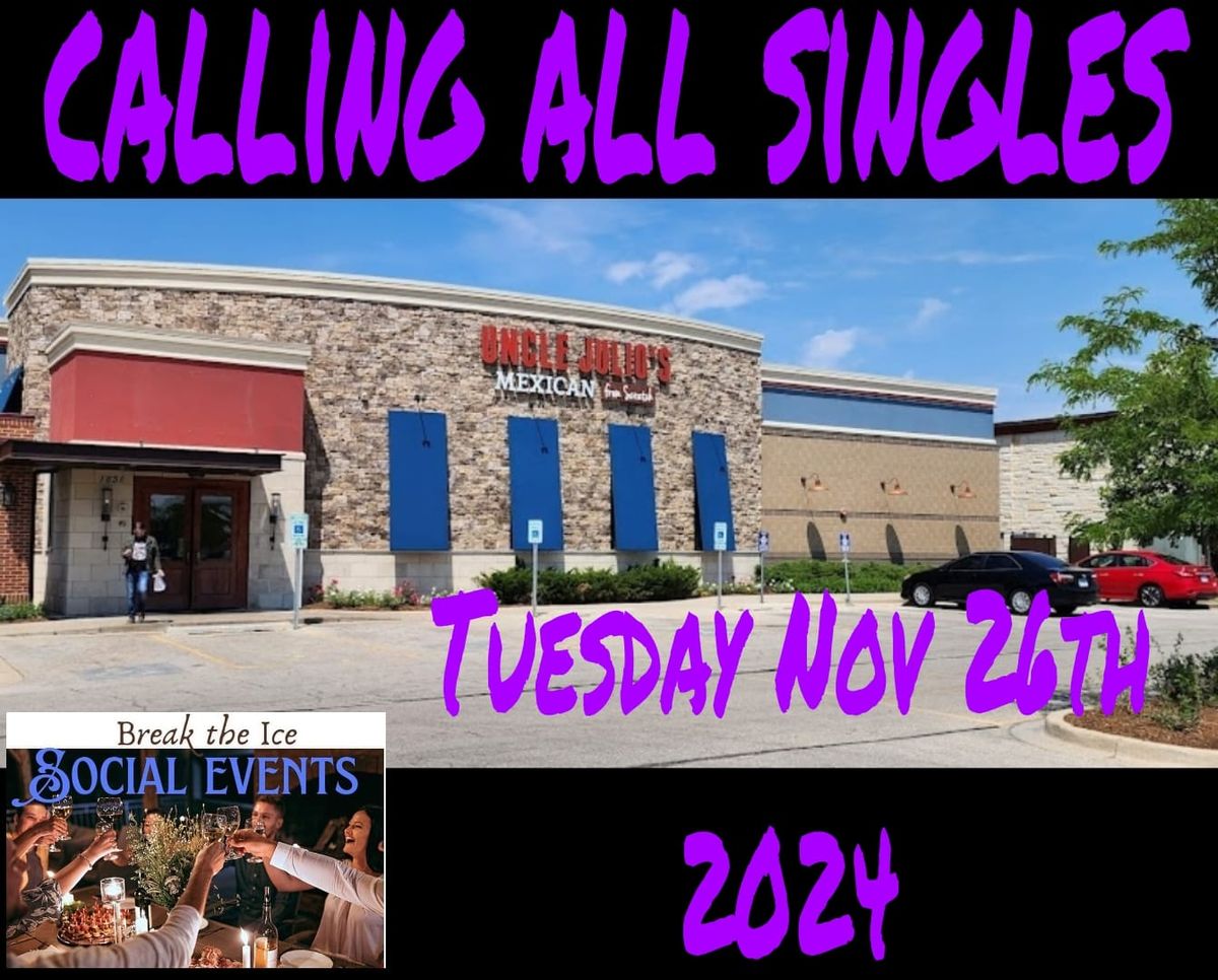 Calling All Singles Naperville Uncle Julios