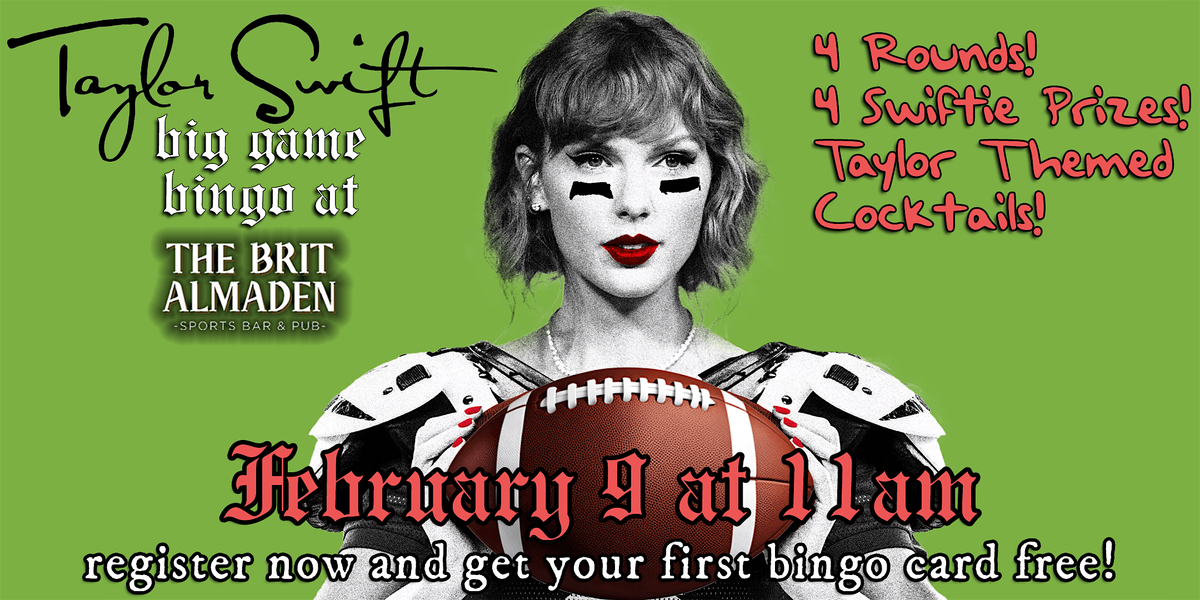 Taylor Swift Big Game Bingo at the Brit Almaden!