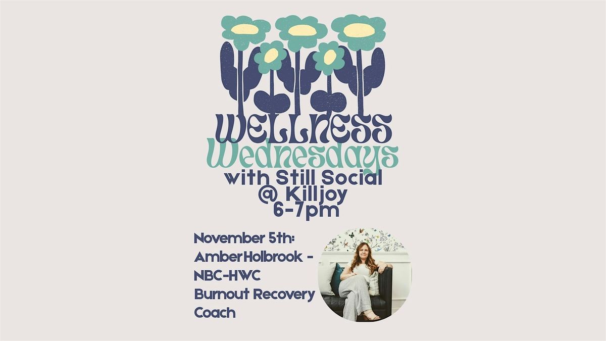 Wellness Wednesday with Still Social @ Killjoy