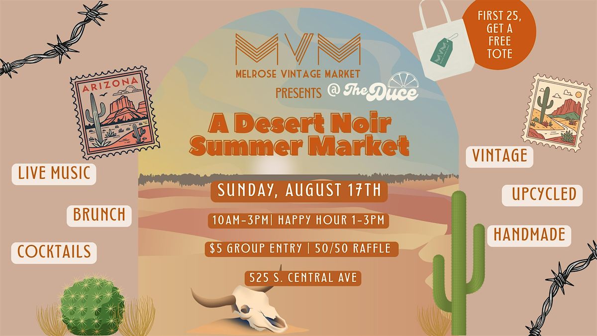 Melrose Vintage Market Presents - A Desert Noir Market at The Duce!