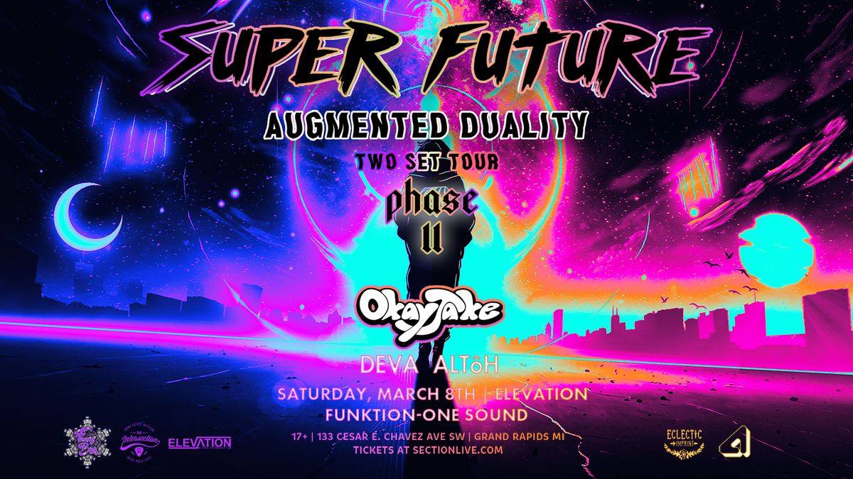 Super Future - Augmented Duality Two Set Tour at Elevation - Grand Rapids, MI