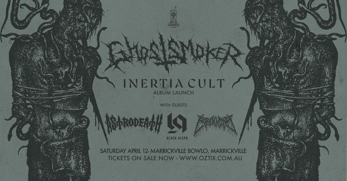 Ghostsmoker 'Inertia Cult' Album Launch - Sydney 