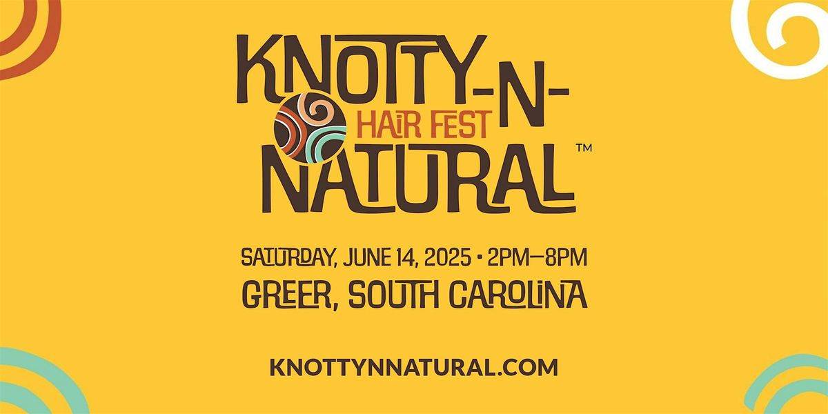 Knotty-N-Natural Hair Fest 2025