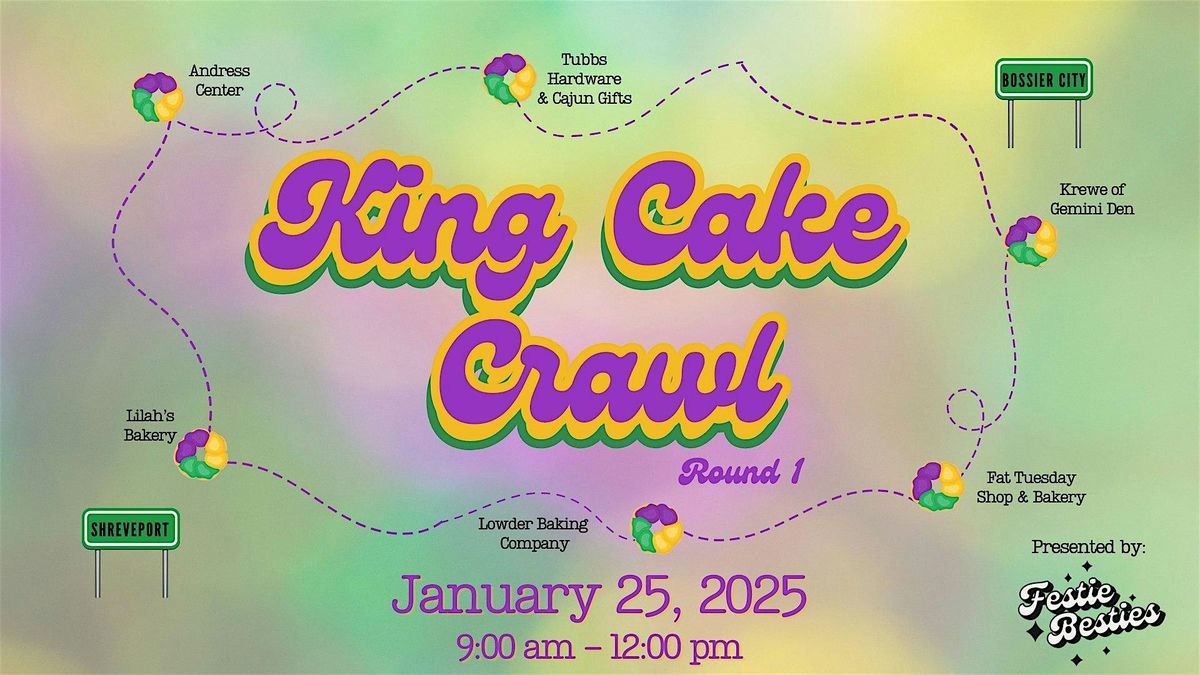 King Cake Crawl - Round 1