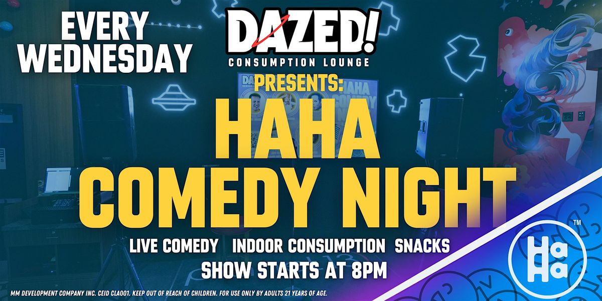 HaHa Comedy Night @ Dazed! Lounge