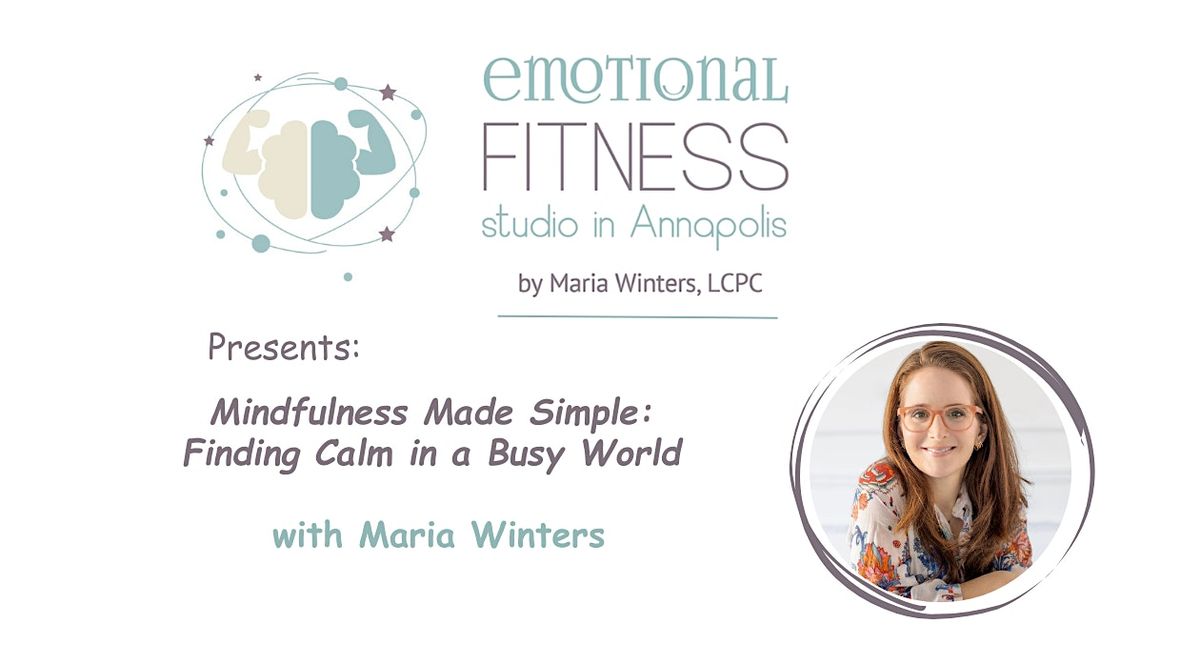 Mindfulness Made Simple: Finding Calm in a Busy World with Maria Winters