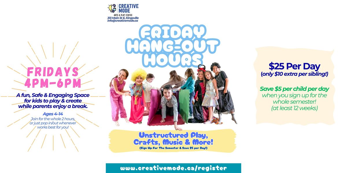 Friday Hangout Hours! (4-6pm ages 4-14)