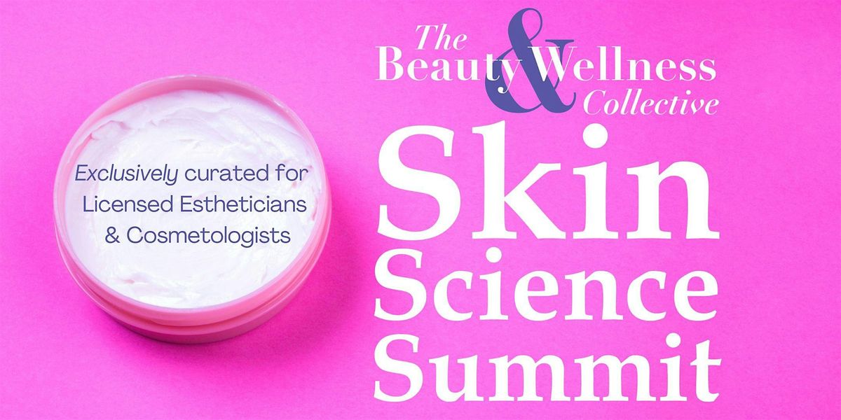 The Skin Science Summit