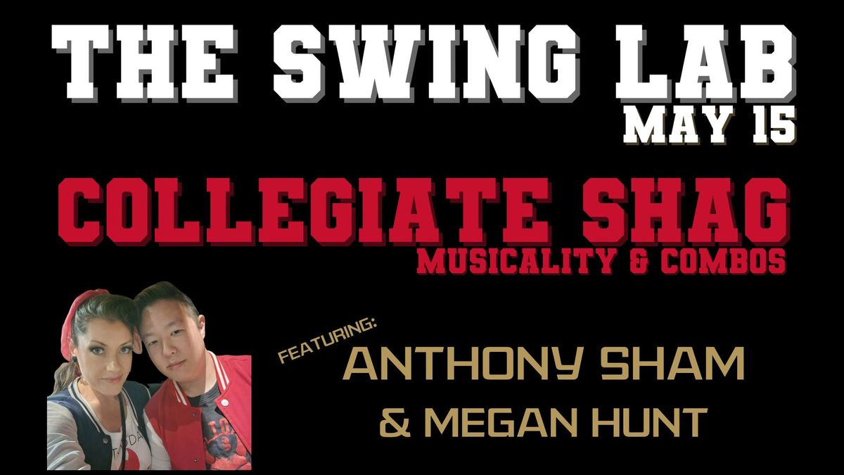 Collegiate Shag: Musicality & Combos with Anthony & Megan - The Swing Lab
