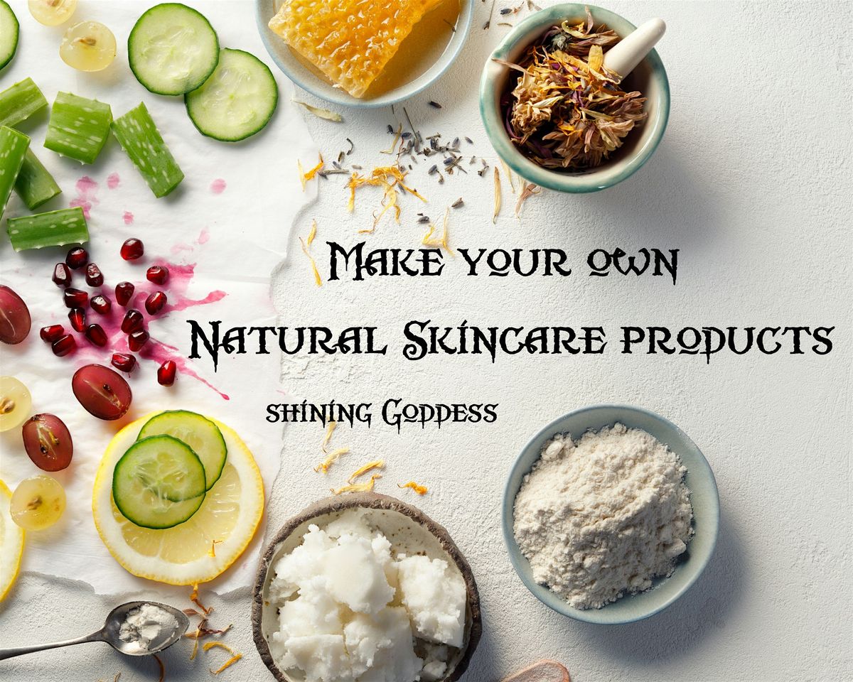 Make Your Own Natural Skincare Products