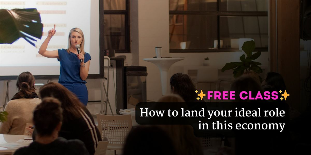 How to land your ideal role in this economy