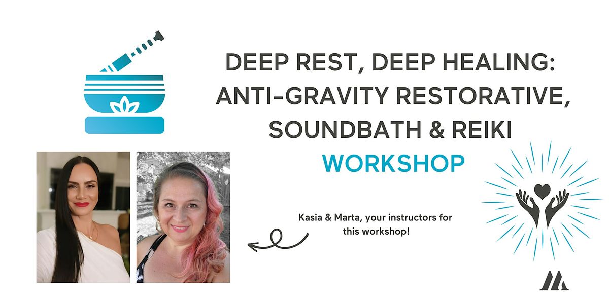 (MIS) Deep Rest, Deep Healing: Anti-Gravity Restorative, Soundbath & Reiki