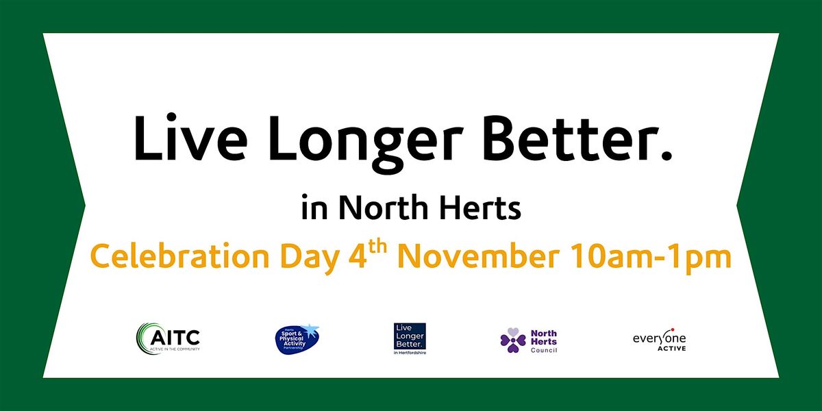 Live Longer Better in North Herts Celebration Day