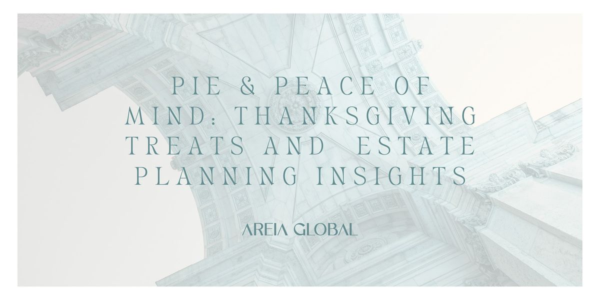 Thanksgiving Treats and Estate Planning insights